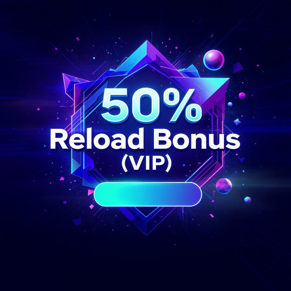 50% Reload Bonus (VIP)